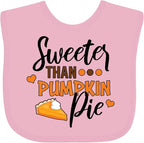inktastic Thanksgiving Sweeter Than Pumpkin Pie Baby Bib by Inktastic